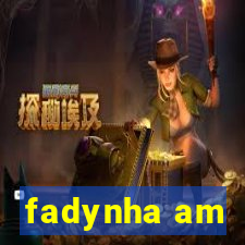 fadynha am